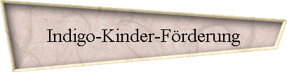 Indigo-Kinder-F�rderung