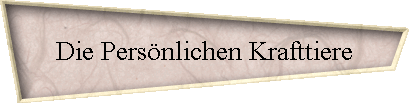 Die Pers�nlichen Krafttiere