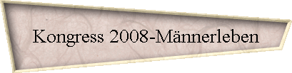 Kongress 2008-M�nnerleben