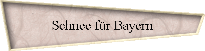 Schnee f�r Bayern
